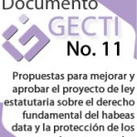 Propuestas para mejorar y aprobar el proyecto de ley estatutaria sobre el derecho fundamental del habeas data y la protección de los datos personales